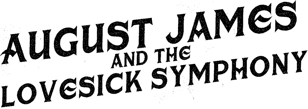 August James and the Lovesick Symphony